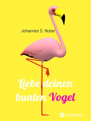 cover image of Liebe deinen bunten Vogel